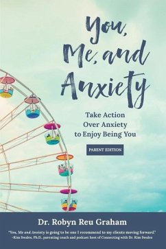 You, Me, and Anxiety - Graham, Robyn Reu