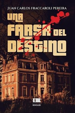 Una farsa del destino - Fraccaroli Pereira, Juan Carlos