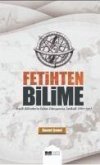 Fetihten Bilime;Antik Bilimlerin Islam Dünyasina Intikali