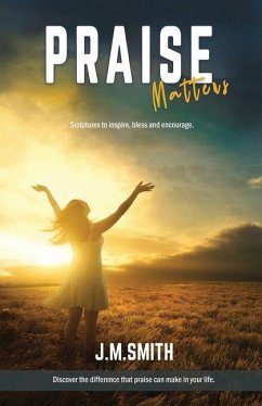 Praise Matters - Smith, Janet M.