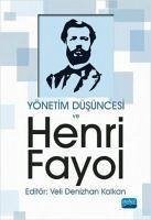 Yönetim Düsüncesi ve Henri Fayol - Denizhan Kalkan, Veli