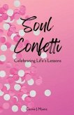 Soul Confetti: Celebrating Life's Lessons