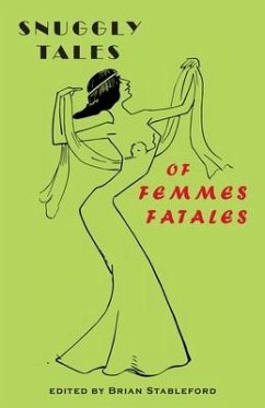 Snuggly Tales of Femmes Fatales - Gautier, Théophile; Renard, Maurice