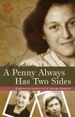 A Penny Always Has Two Sides: A Memoir of Growing Up in Wartime Germany