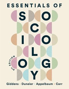 Essentials of Sociology - Giddens, Anthony; Duneier, Mitchell; Appelbaum, Richard P.