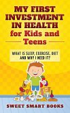 My First Investment in Health for Kids and Teens