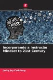 Incorporando a instrução Mindset to 21st Century