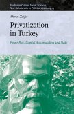Privatization in Turkey: Power Bloc, Capital Accumulation and State