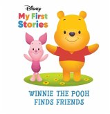 Disney My First Stories Winnie the Pooh Finds Friends Disney My First Stories Winnie the Pooh Finds Friends