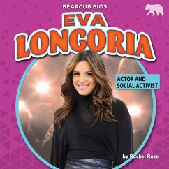 Eva Longoria: Actor and Social Activist - Rose, Rachel