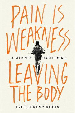 Pain Is Weakness Leaving the Body - Rubin, Lyle Jeremy
