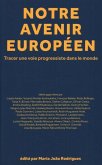 Notre Avenir Européen: Tracer Une Voie Progressiste Dans Le Monde