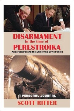 Disarmament in the Time of Perestroika: Arms Control and the End of the Soviet Union - Ritter, Scott