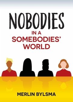 Nobodies in a Somebodies' World - Bylsma, Merlin