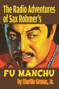 The Radio Adventures Of Sax Rohmer's Fu Manchu - Grams, Martin