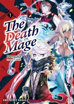 The Death Mage Volume 1: Light Novel - Densuke