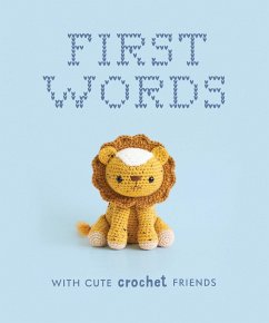 First Words with Cute Crochet Friends: A Padded Board Book for Infants and Toddlers Featuring First Words and Adorable Amigurumi Crochet Pictures - Espy, Lauren