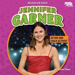 Jennifer Garner: Actor and Child Activist - Rose, Rachel