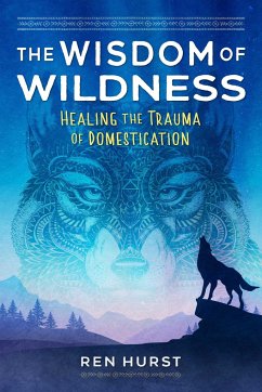 The Wisdom of Wildness - Hurst, Ren