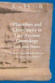 Platonism and Christianity in Late Ancient Cosmology: God, Soul, Matter