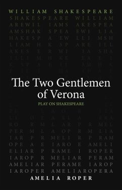 The Two Gentlemen of Verona - Roper, Amelia; Shakespeare, William