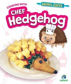 Cooking with Chef Hedgehog - Eason, Sarah