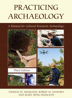 Practicing Archaeology - Neumann, Thomas W; Sanford, Robert M; Neumann, Mary Spink