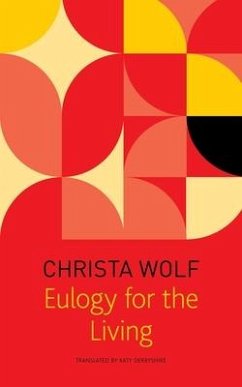 Eulogy for the Living - Taking Flight - Wolf, Christa; Derbyshire, Katy; Wolf, Gerhard