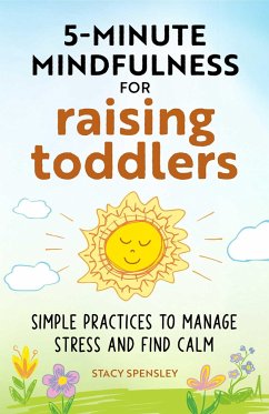 5-Minute Mindfulness for Raising Toddlers - Spensley, Stacy