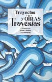 Trayectos y oTras Travesías