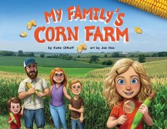 My Family's Corn Farm - Olthoff, Katie