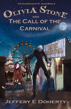 Olivia Stone and the Call of the Carnival - Doherty, Jeffery E