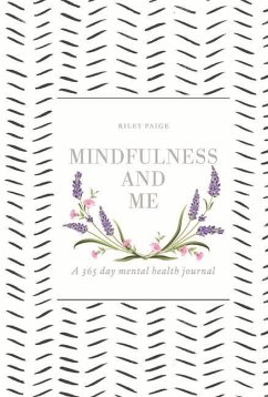 Mindfulness & Me: 365 Day Mental Health Journal - Paige, Riley
