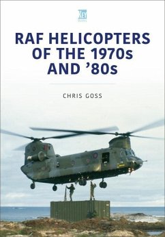 RAF Helicopters of the 70s and 80s - Goss, Chris