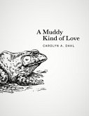 A Muddy Kind of Love