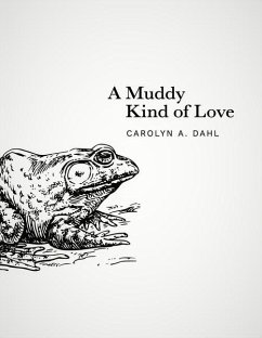 A Muddy Kind of Love - Dahl, Carolyn a.