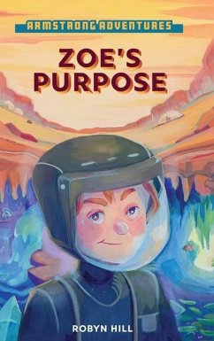 Armstrong Adventures - Zoe's Purpose - Hill, Robyn