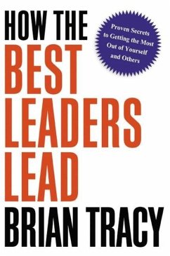 How the Best Leaders Lead - Tracy, Brian
