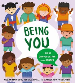 Being You: A First Conversation About Gender - Madison, Megan; Ralli, Jessica