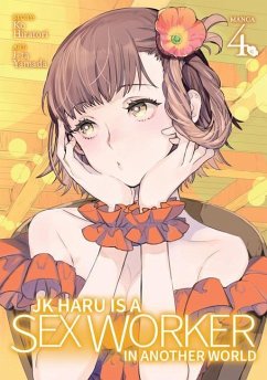 Jk Haru Is a Sex Worker in Another World (Manga) Vol. 4 - Hiratori, Ko