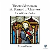 Thomas Merton on St. Bernard of Clairvaux: The Mellifluous Doctor