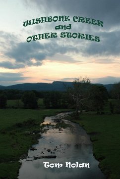 Wishbone Creek and Other Stories - Nolan, Tom