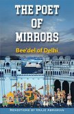 The Poet of Mirrors: Bee'del of Delhi