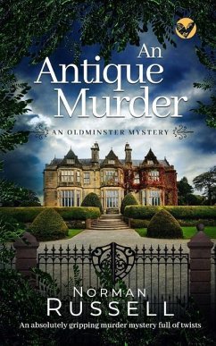 AN ANTIQUE MURDER an absolutely gripping murder mystery full of twists - Russell, Norman