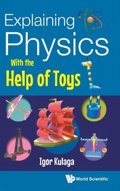 Explaining Physics with the Help of Toys - Kulaga, Igor