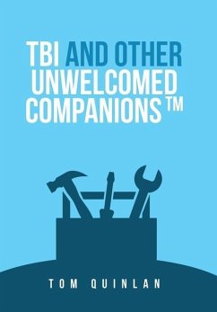 Tbi and Other Unwelcomed Companions - Quinlan, Tom