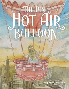 The Pink Hot Air Balloon - Bienvenue, Stephanie
