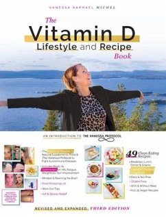 The Vitamin D Lifestyle and Recipe Book (Third Edition) - Michel, Vanessa Raphael