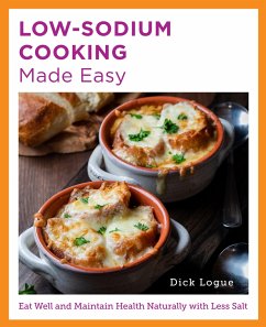 Low-Sodium Cooking Made Easy - Logue, Dick