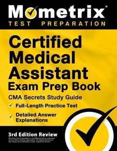 Certified Medical Assistant Exam Prep Book - CMA Secrets Study Guide, Full-Length Practice Test, Detailed Answer Explanations